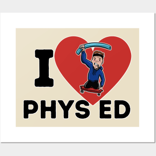 I Love Phys Ed Posters and Art